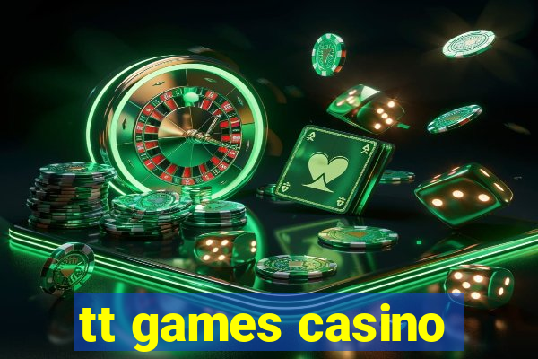 tt games casino